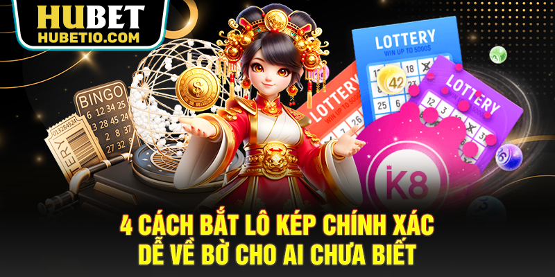 Cách bắt lô kép